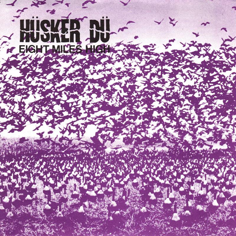 Husker Du-Eight Miles High