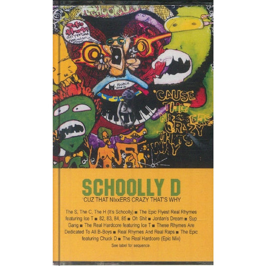 Schoolly D 'Cuz That Nixxers Crazy That's Why