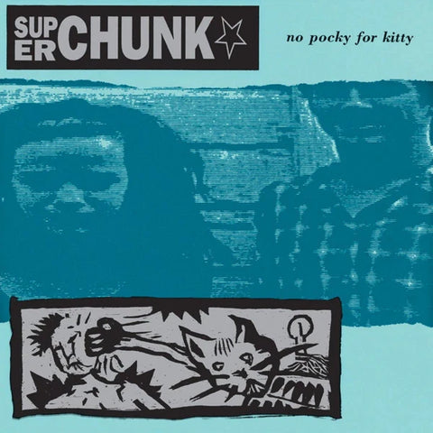 Superchunk-No Pocky For Kitty