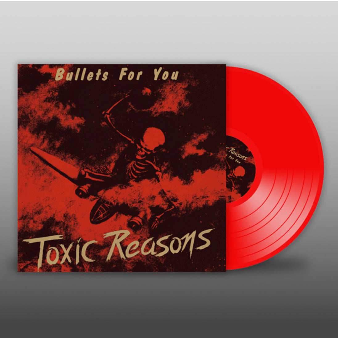 Toxic Reasons-Bullets For You -Red Vinyl