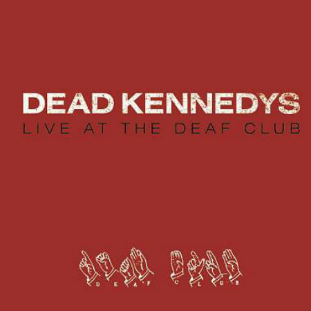 Dead Kennedys-Live At The Deaf Club - Skateboards Amsterdam
