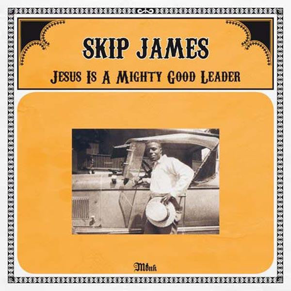 Skip James-Jesus Is A Mighty Good Leader - Skateboards Amsterdam