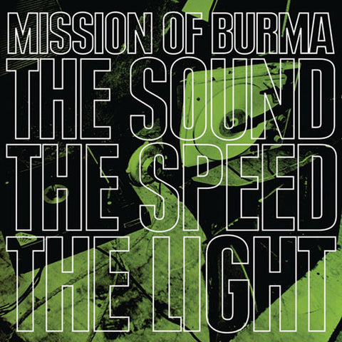 Mission Of Burma- The Sound The Speed The Light - Skateboards Amsterdam