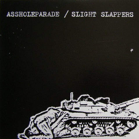 Assholeparade/Slight Slappers