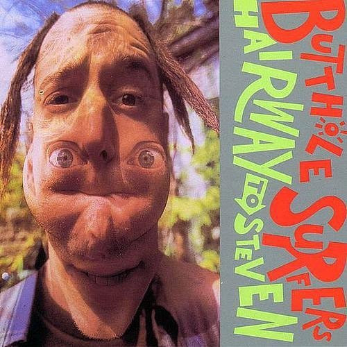 Butthole Surfers-Hairway To Steven - Skateboards Amsterdam