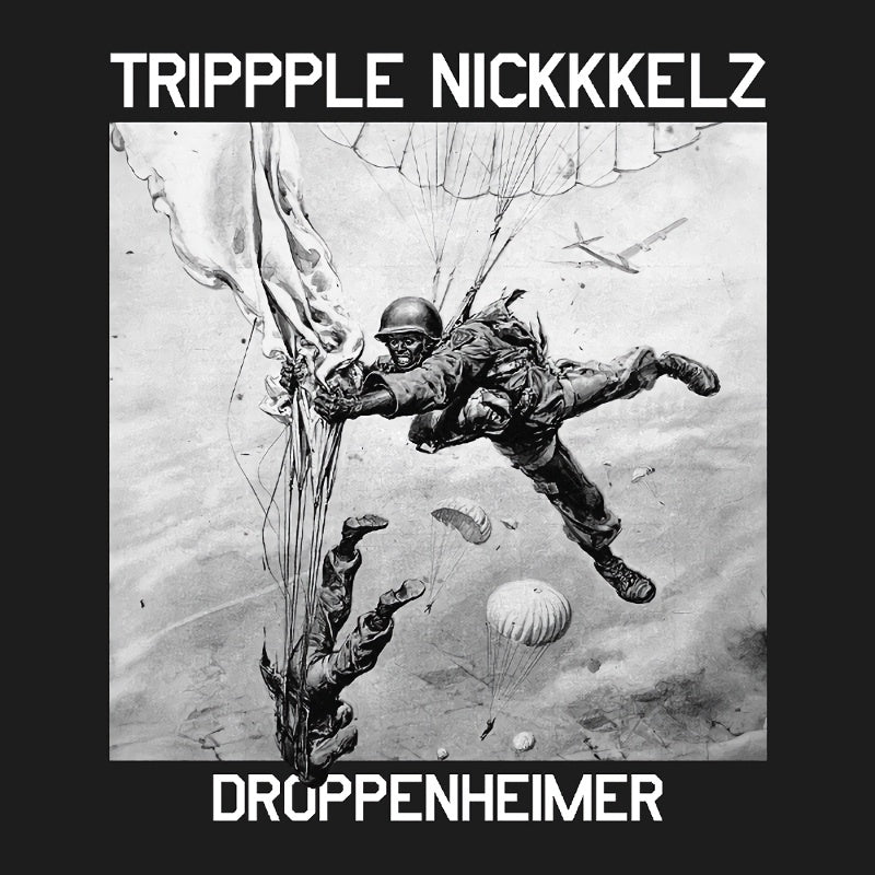 Trippple Nickkkelz-Droppenheimer
