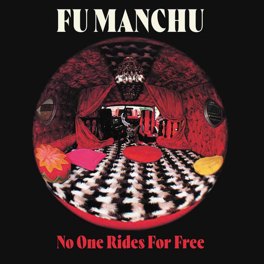 Fu Manchu-No One Rides For Free -Gatefold-