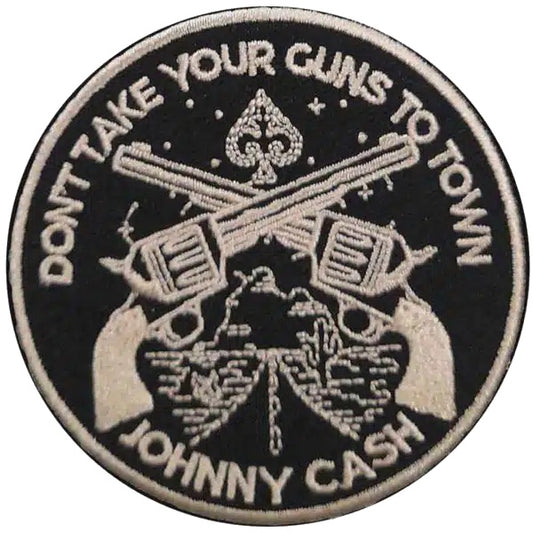 JOHNNY CASH DON'T TAKE YOUR GUNS PATCH