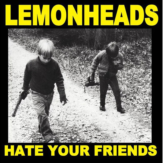 Lemonheads-Hate Your Friends