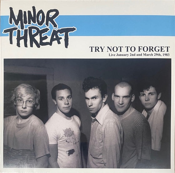 Minor Threat-Try Not To Forget Live Jan 2nd And March 29, 1983