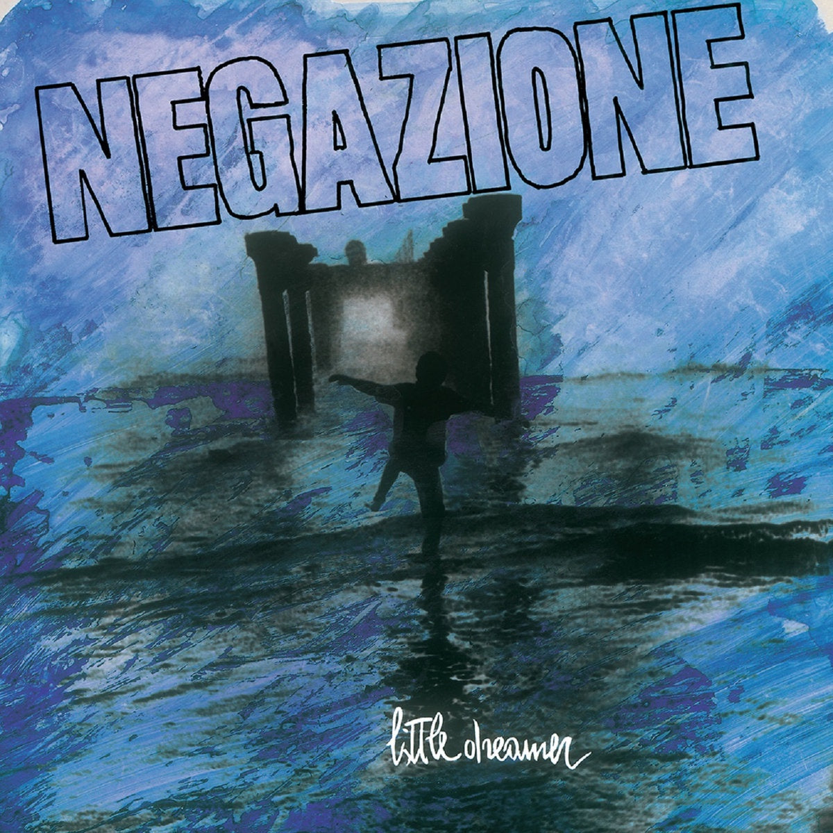 Negazione-Little Dreamer