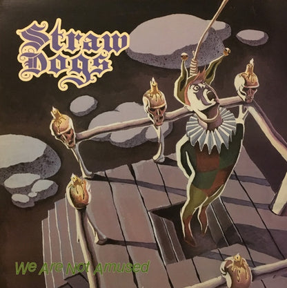 Straw Dogs–We Are Not Amused 2nd Hand
