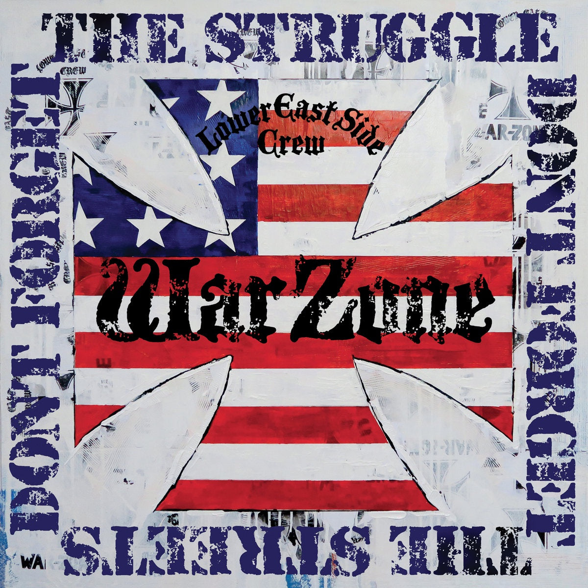 Warzone-Don't Forget the Struggle, Don't Forget the Street