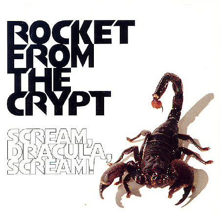 Rocket From The Crypt-Scream. Dracula. Scream! - Skateboards Amsterdam