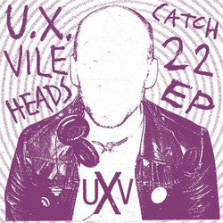Ux Vileheads-Catch 22 EP - Skateboards Amsterdam
