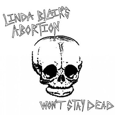 Linda Blairs Abortion-Wont Stay Dead - Skateboards Amsterdam