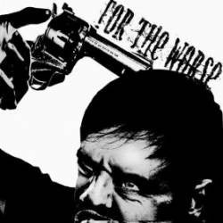 For the Worse/Wednesday Night Heroes-Split - Skateboards Amsterdam