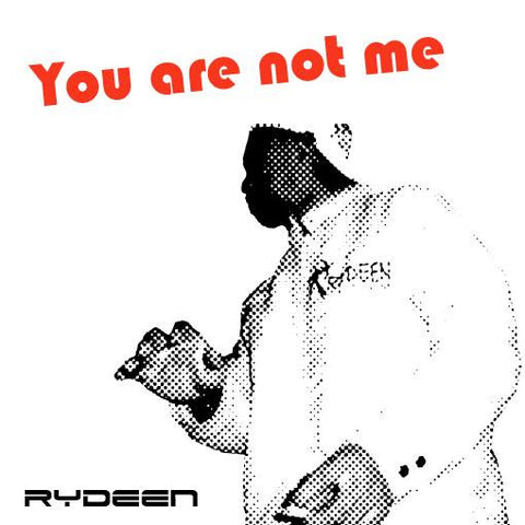Rydeen-You Are Not Me - Skateboards Amsterdam