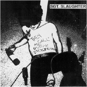 Sgt Slaughter-They Call Me Guitar Dickmouth - Skateboards Amsterdam