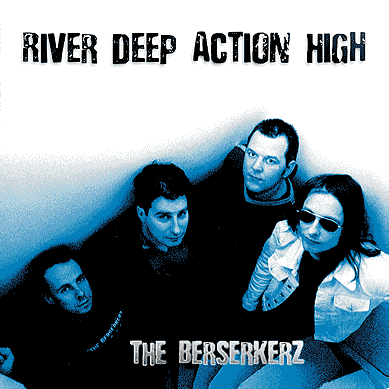 Berserkerz-River Deep Action High - Skateboards Amsterdam