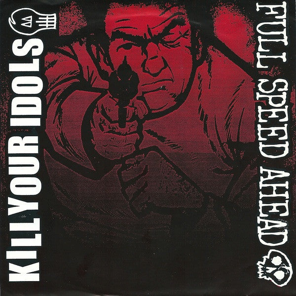 Kill Your Idols/Full Speed Ahead-Split 2nd Hand - Skateboards Amsterdam