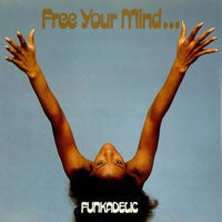 Funkadelic-Free Your Mind...And Your Ass - Skateboards Amsterdam