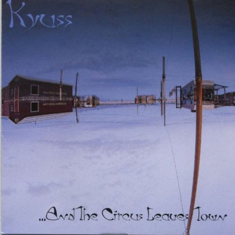 Kyuss-And The Circus Leaves Town -180 Gr- - Skateboards Amsterdam