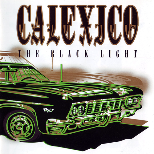 Calexico-Black Light - Skateboards Amsterdam