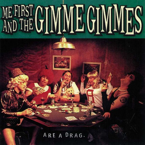 Me First And The Gimme Gimmes-Are A Drag - Skateboards Amsterdam