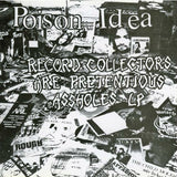 Poison Idea-Record Collectors Are Pretentious Assholes - Skateboards Amsterdam - 1