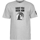 POWELL PERALTA HAVE YOU SEEN HIM T-SHIRT ATHLETIC HEATHER