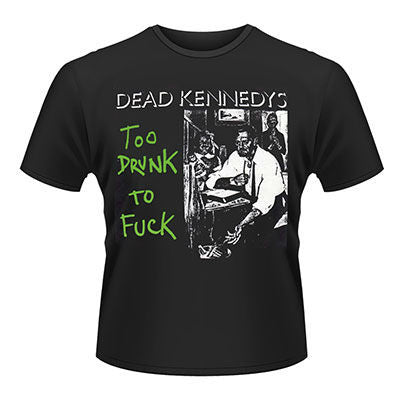 DEAD KENNEDYS TOO DRUNK TO FUCK COVER BLACK T-SHIRT - Skateboards Amsterdam