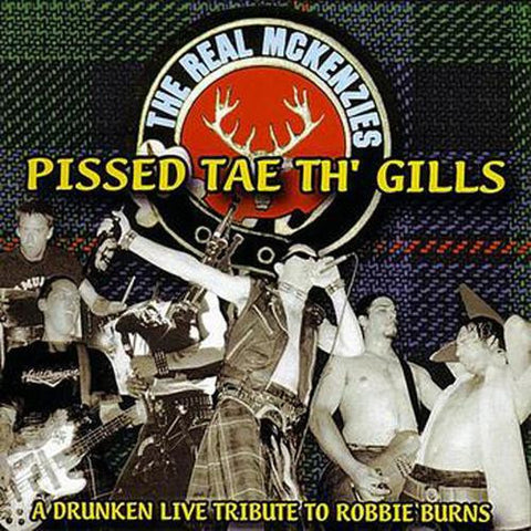 Real McKenzies-Pissed Tae Th Gills - Skateboards Amsterdam