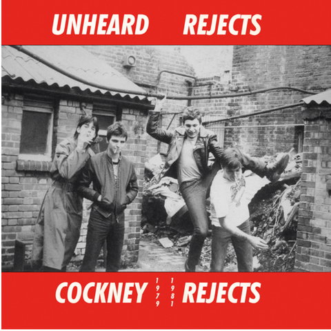 Cockney Rejects-Unheard Rejects 1979-1981