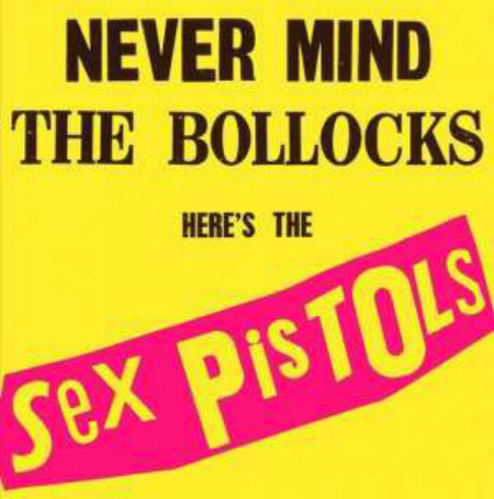 Sex Pistols-Never Mind The Bollocks, Here's The Sex Pistols