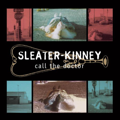 Sleater-Kinney-Call The Doctor