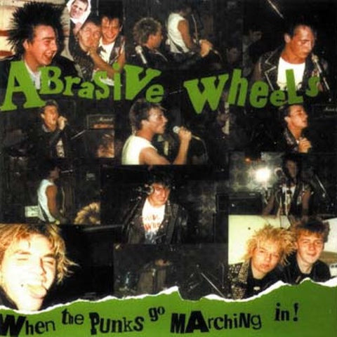 Abrasive Wheels-When The Punks Go Marching In 2LP