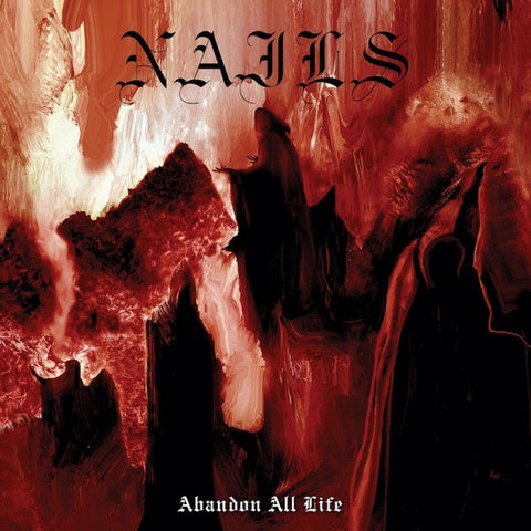 Nails-Abandon All Life