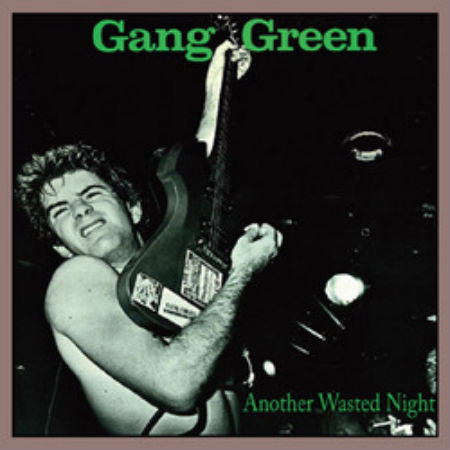 Gang Green-Another Wasted Night - Skateboards Amsterdam