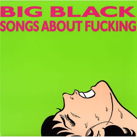 Big Black-Songs About Fucking