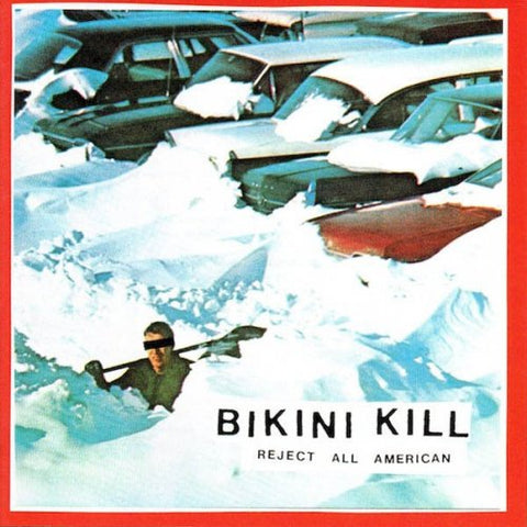 Bikini Kill-Reject All American