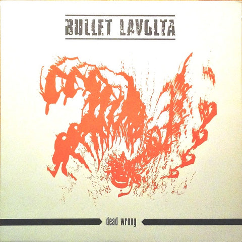 Bullet Lavolta-Dead Wrong