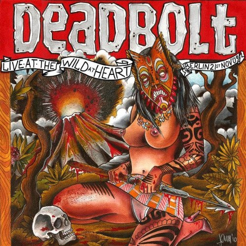 Deadbolt-Live In Berlin Wild At Heart 2009