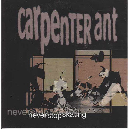 Carpenter Ant-Never Stop - Skateboards Amsterdam