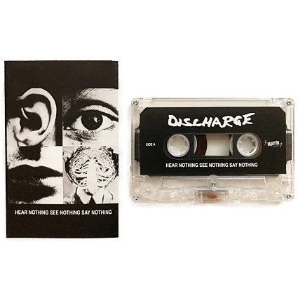 Discharge-Hear Nothing See Nothing Say Nothing Cassette