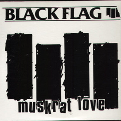 Black Flag-Muskrat Love - Skateboards Amsterdam