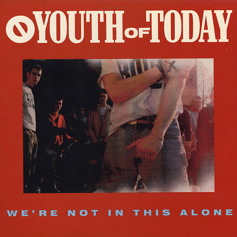 Youth Of Today-Were Not In This Alone - Skateboards Amsterdam